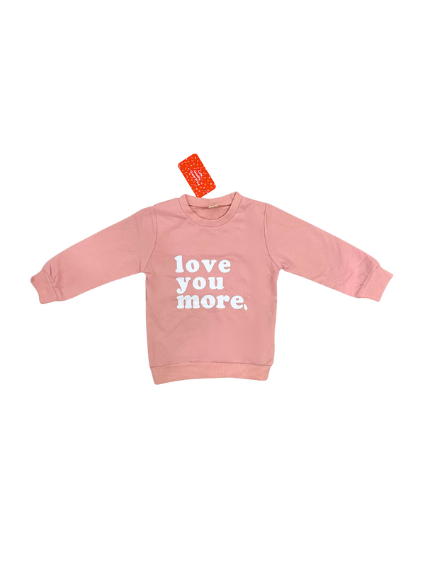 Kids Pink Sweatshirt - "Love You More" Toddler Girls Long Sleeve Pullover - Cute Valentine's Day Kids Top